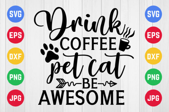 Drink Coffee Pet Cats Be Awesome SVG: A Designer’s Real-World Review