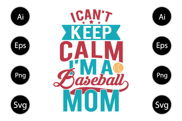I Can't Keep Calm I'm a Baseball Mom
