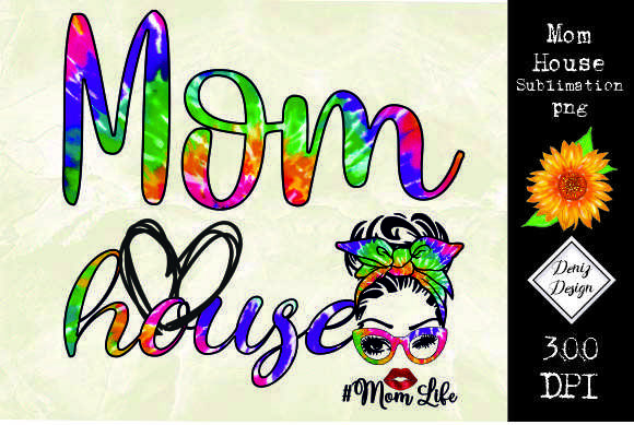 Mom House, Mom Life: A Designer’s Real-World Look at This Sublimation Design