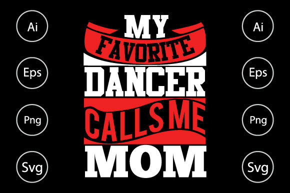 My Favorite Dancer Calls Me Mom Shirt: A Designer’s Real-World Review