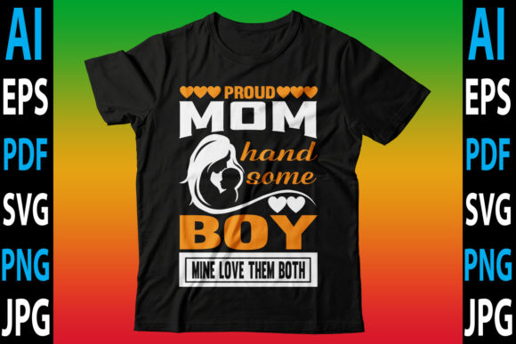 Proud Mom Handsome Boy Mine Love Them...