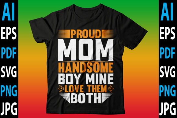 Proud Mom Handsome Boy Mine Love Them Bo: A Designer’s Honest Review