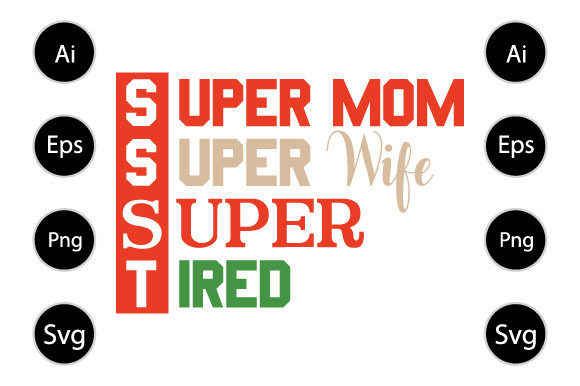 Super Mom Super Wife Super Tired T Shirt: A Designer’s Honest Review